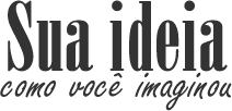 Sua ideia como Você Imaginou